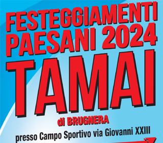 Festeggiamenti Paesani Tamai (PN) 2024