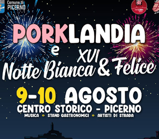 PorkLandia e Notte Bianca & Felice Picerno 2024
